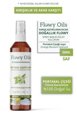 Flowy Oils Portakal Çiçeği Suyu Kırışıklık Ve Akne Karşıtı %100 Tam Saf Doğal Yağlı Distilasyon Hidrosöl 50ml - 1